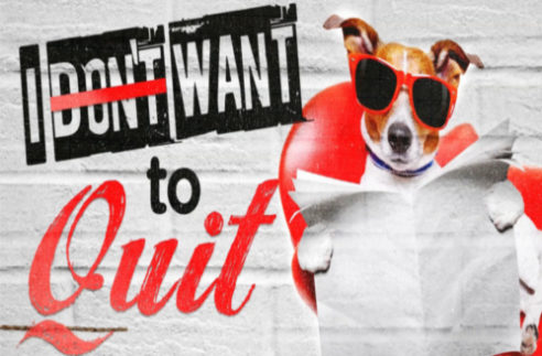 I Don\'t Want To Quit