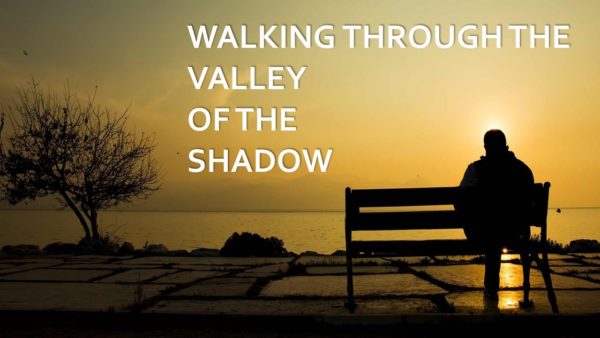 Walking Through the Valley of the Shadow Image
