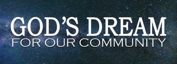 God's Dream for Our Community - Part 1 Image