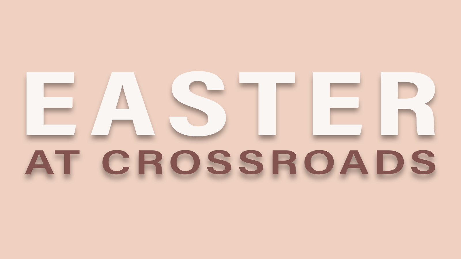 Easter at Crossroads
