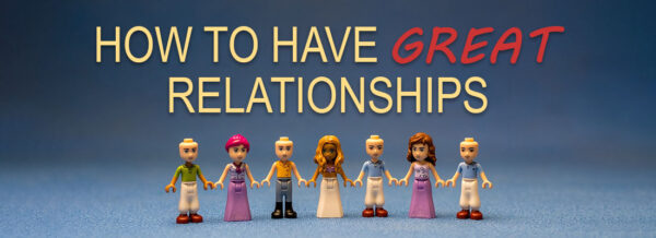 How to Have Great Relationships Image